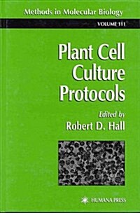 Plant Cell Culture Protocols (Hardcover)