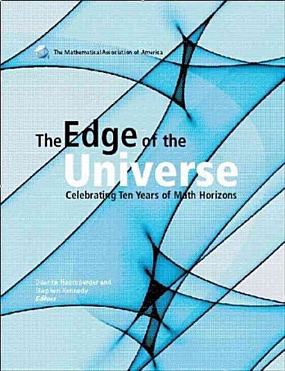 The Edge of the Universe: Celebrating Ten Years of Math Horizons (Hardcover)
