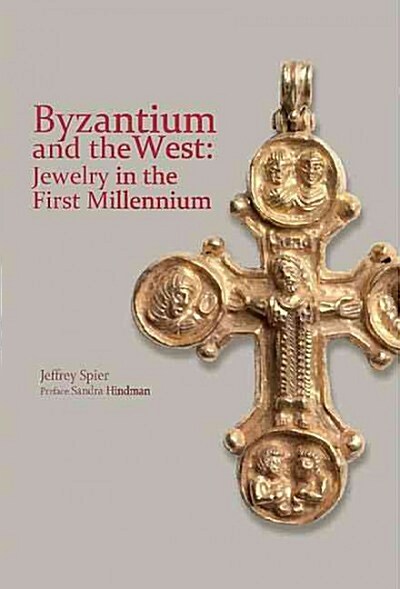 Byzantium and the West: Jewelry in the First Millennium (Paperback)