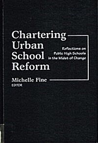 Chartering Urban School Reform (Hardcover)