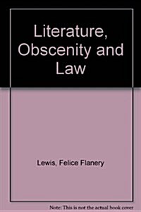 Literature, Obscenity, and Law (Hardcover)