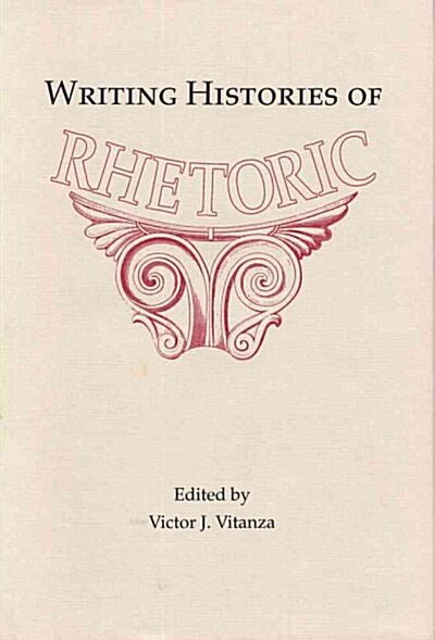 Writing Histories of Rhetoric (Hardcover)