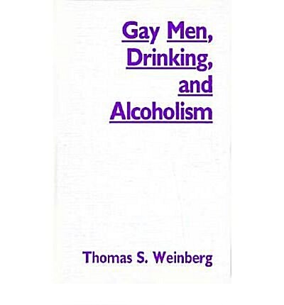 Gay Men, Drinking, and Alcoholism (Hardcover)