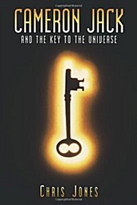 Cameron Jack and the Key to the Universe (Paperback)