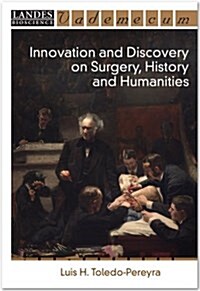 Innovation and Discovery on Surgery, History and Humanities (Paperback)