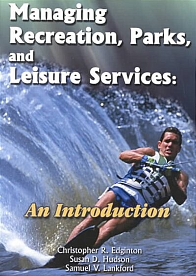 Managing Recreation, Parks and Leisure Services (Paperback)