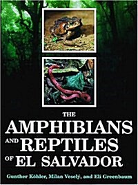 Amphibians And Reptiles of El Salvador (Hardcover)