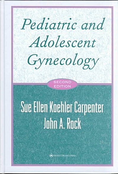 Pediatric and Adolescent Gynecology (Hardcover, 2nd, Subsequent)