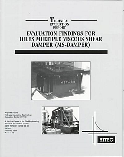 Evaluation Findings for Oiles Multiple Viscous Shear Damper (MS-Damper) (Paperback)