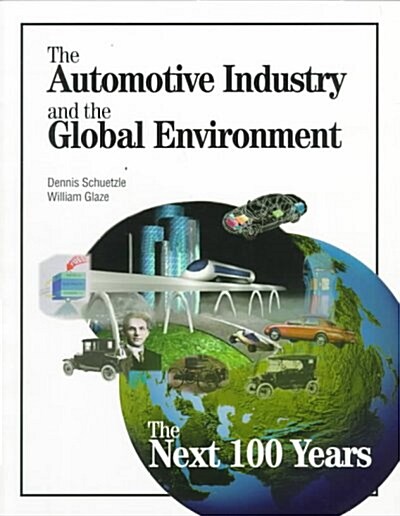 The Automotive Industry and the Global Environment (Paperback)