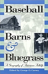 Baseball, Barns and Bluegrass (Hardcover)