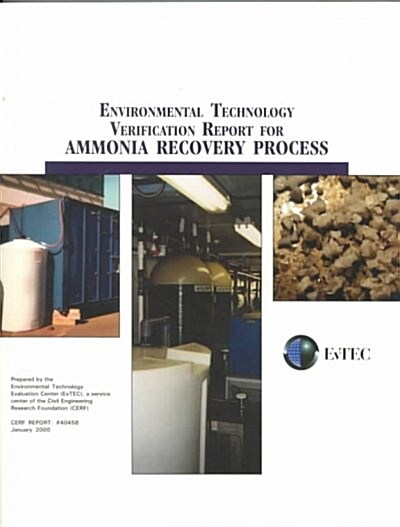 Environmental Technology Verification Report for Ammonia Recovery Process (Paperback)