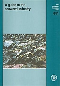 A Guide to the Seaweed Industry (Paperback)