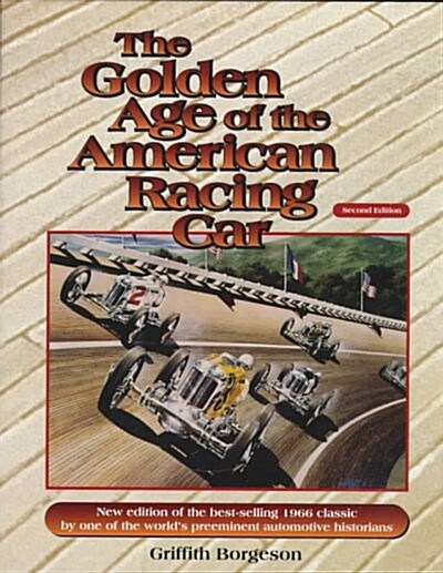 The Golden Age of the American Racing Car (Hardcover, 2nd)