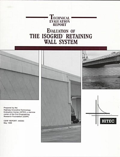 Evaluation of the Isogrid Retaining Wall System (Paperback)