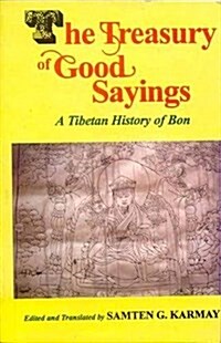 The Treasury of Good Sayings : The Tibetan History of Bon (Paperback, New ed)