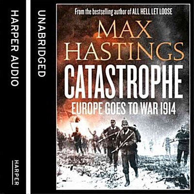Catastrophe : Europe Goes to War 1914 (CD-Audio)