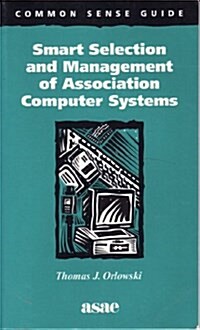 Smart Selection and Management of Association Computer Systems (Paperback)