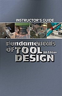 Fundamentals of Tool Design (Paperback, 6th)