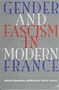 Gender and Fascism in Modern France (Paperback)