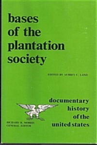 Bases of the Plantation Society, (Hardcover, Revised)