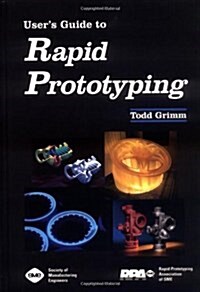 Users Guide To Rapid Prototyping (Hardcover)