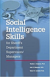 Social Intelligence Skills for Sherrifs Departments (Paperback)