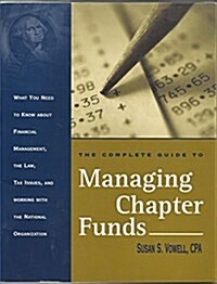 The Complete Guide to Managing Chapter Funds (Paperback)