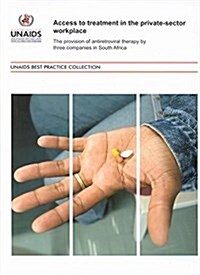 Access to Treatment in the Private-Sector Workplace: The Provision of Antiretroviral Therapy by Three Companies in South Africa (Paperback)