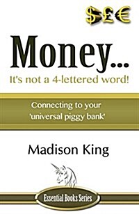 Money... Its Not a 4-Lettered Word! (Paperback)