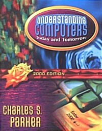 UNDERSTANDING COMPUTERS TODAYAND TOMORRO (Paperback)