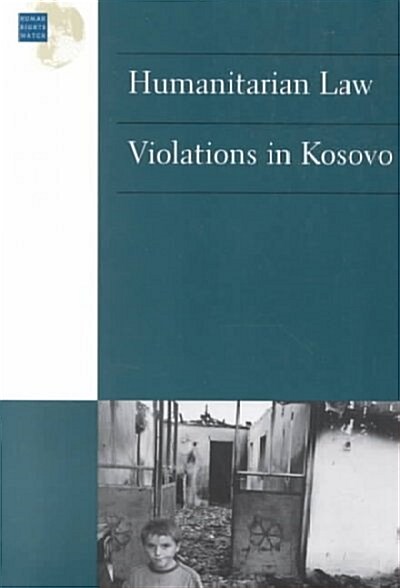 Humanitarian Law Violations in Kosovo (Paperback)