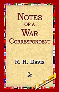 Notes of a War Correspondent (Paperback)