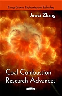 Coal Combustion Research Advances. Juwei Zhang (Paperback, UK)