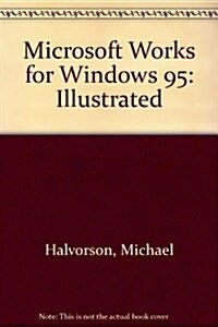 Microsoft Works for Windows 95 (Paperback, Illustrated)