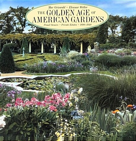 The Golden Age of American Gardens (Hardcover)
