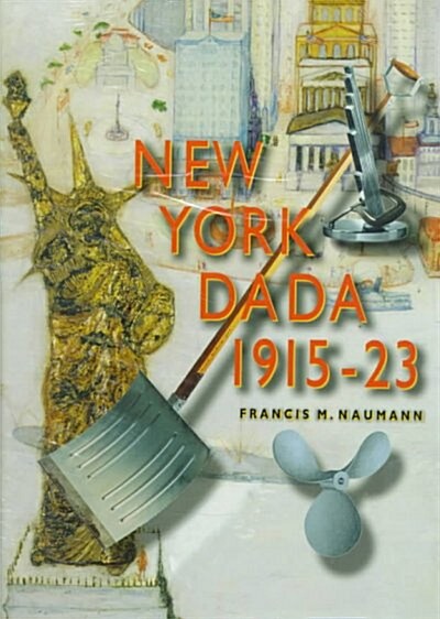New York Dada 1915-23 (Hardcover)