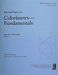 Selected Papers on Colorimetry-Fundamentals (Paperback)