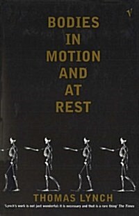 Bodies in Motion and at Rest (Paperback)