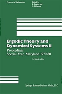 Ergodic Theory and Dynamical Systems II: Proceedings Special Year, Maryland 1979-80 (Paperback, Softcover Repri)
