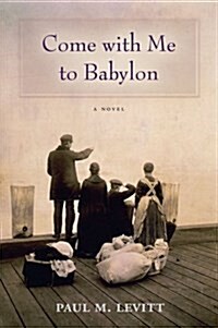 Come with Me to Babylon (Paperback)