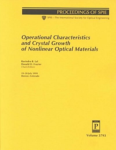 Operational Characteristics and Crystal Growth of Nonlinear Optical Materials (Paperback)