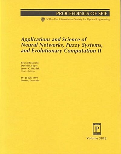Applications and Science of Neural Networks, Fuzzy Systems, and Evolutionary Computation II (Paperback)