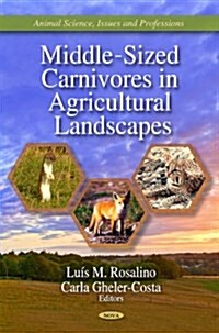 Middle-Sized Carnivores in Agricultural Landscapes (Hardcover, UK)