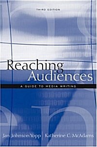 Reaching Audiences : A Guide to Media Writing (Paperback, 3 Rev ed)