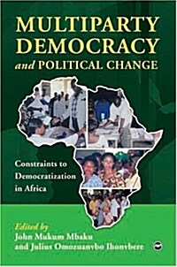 Multiparty Democracy And Political Change (Paperback)