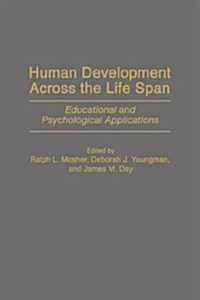 Human Development Across the Life Span (Paperback)