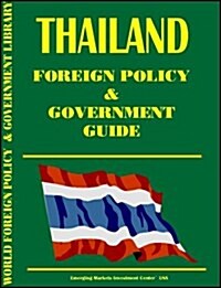 Thailand Foreign Policy and Government Guide (Hardcover)