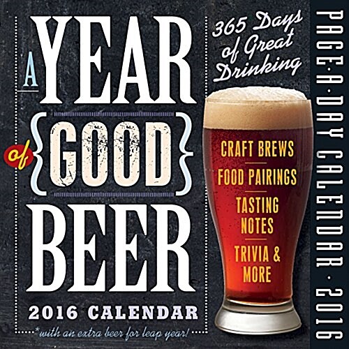 A Year of Good Beer: 365 Days of Great Drinking (Daily, 2016)