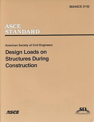 Design Loads on Structures During Construction (Paperback)